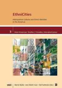 EthniCities : Metropolitan Cultures and Ethnic Identities in the Americas (Inter-American Studies / Estudios Interamericanos 3) （2011. 268 S. 21 cm）