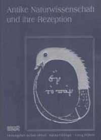 AKAN - Antike Naturwissenschaft und ihre Rezeption (Band XXI) Bd.21 (AKAN - Antike Naturwissenschaft und ihre Rezeption 21) （2011. 180 S. 21 cm）