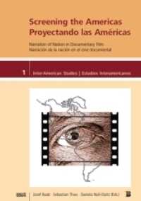 Screening the Americas / Proyectando las Américas : Narration of Nation in Documentary Film / Narracíon de la nacíon en el cine documental (Inter-American Studies / Estudios Interamericanos 1) （2011. 472 S. 21 cm）