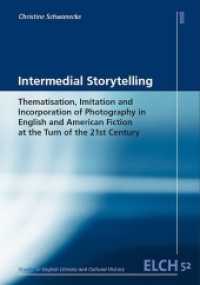 Intermedial Storytelling (Studies in English Literary and Cultural History (ELCH) /Studien zur Englischen Literatur- und Kulturwi) （2012. 220 S. 22.5 cm）