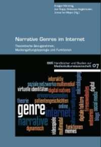 Narrative Genres im Internet : Theoretische Bezugsrahmen, Mediengattungstypologie und Funktionen (WVT Handbücher und Studien zur Medienkultur 7) （1. Aufl. 2012. 382 S. 22.5 cm）