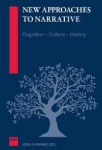 New Approaches to Narrative : Cognition - Culture - History （1. Aufl. 2013. 248 S. 22.5 cm）