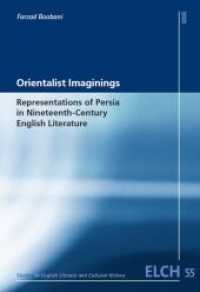 Orientalist Imaginings : Representations of Persia in Nineteenth-Century English Literature (Studies in English Literary and Cultural History (ELCH) /Studien zur Englischen Literatur- und Kulturwi) （1. Aufl. 2013. 254 S. 22.5 cm）