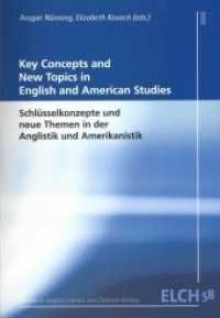 Key Concepts and New Topics in English and American Studies. Schlüsselkonzepte und neue Themen in der Anglistik und Amer (Studies in English Literary and Cultural History (ELCH) /Studien zur Englischen Literatur- und Kultu 58) （2014. 390 p. 225 mm）