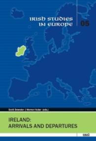 Ireland: Arrivals and Departures (Irish Studies in Europe Vol.5) （2015. 134 S. 210 mm）
