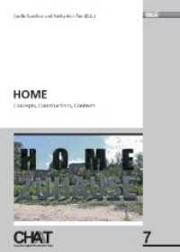 Home : Concepts, Constructions, Contexts (CHAT - Chemnitzer Anglistik/Amerikanistik Today .7) （2015. 242 S. 21 Farbabb. 22.5 cm）