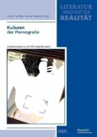 Kulturen der Pornografie : Annäherungen an ein Massenphänomen (Literatur, Imagination, Realität (LIR) .52) （Neuausg. 2016. 190 S. 20. 21 cm）