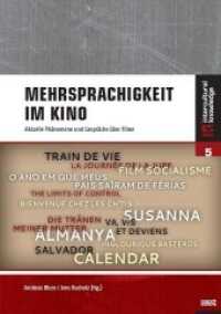 Mehrsprachigkeit im Kino : Aktuelle Phänomene und Gespräche über Filme (Intercultural Knowledge .5) （2018. 186 S. 21 cm）