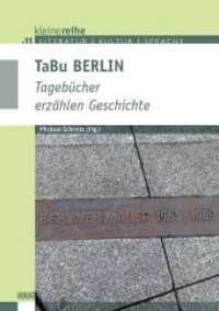 TaBu BERLIN : Tagebücher erzählen Geschichte (Kleine Reihe Literatur, Kultur, Sprache 11) （Neuausg. 2020. 172 S. 19 cm）