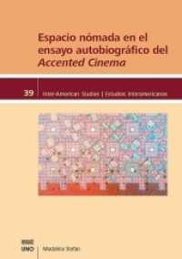 Espacio n&oacute;mada en el ensayo autobiogr&aacute;fico del "Accented Cinema" (Inter-American Studies / Estudios Interamericanos 39) （2021. 228 S. 76 Abb. 21 cm）