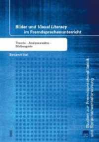 Bilder und "Visual Literacy" im Fremdsprachenunterricht : Theorie - Analyseansätze - Bildbeispiele (Studien zur Fremdsprachendidaktik und Spracherwerbforschung 20) （2022. 196 S. 16 Farbabb., 10 SW-Abb. 21 cm）