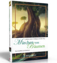 Märchen von Bäumen : Zum Erzählen und Vorlesen （2. Aufl. 2017. 192 S. 21.5 cm）