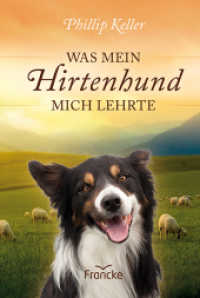 Was mein Hirtenhund mich lehrte : Mit einem Vorwort von Noor van Haaften （2. Aufl. 2011. 112 S. m. farb. Abb. 150 mm）