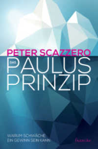 Das Paulus-Prinzip : Warum Schwäche ein Gewinn sein kann （1. Auflage. 2015. 288 S. 205 mm）