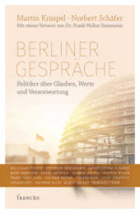 Berliner Gespräche : Politiker über Glauben, Werte und Verantwortung. Wolfgang Thierse, Friedrich Ostendorf, Katrin Göring-Eckardt, Bodo Ramelow, Frank Heinrich, Thomas Rachel, Steffen Bilder, Franz Josef Jung, Dietmar Nieta （Auflage. 2017. 174 S. 21 cm）