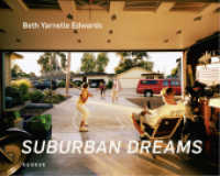 Suburban Dreams - Beth Yarnelle Edwards （2011. 96 S. w. 55 photographs. 300 mm）