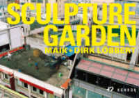 Maik und Dirk Löbbert - Sculpturegarden : Hrsg.: H2 - Zentrum für Gegenwartskunst Augsburg （2012. 448 S. 391 Abb. 16.5 x 23.3 cm）