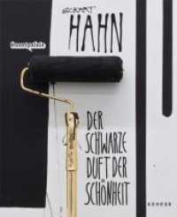 Eckart Hahn - Der schwarze Duft der Schönheit : Hrsg.: Kunstpalais Stadt Erlangen. Katalog zur Ausstellung im Kunstmuseum Heidenheim und im Städtischen Kunstmuseum Hohentwiel, 2012 （2011. 120 S. m. 87 Abb. 300 mm）