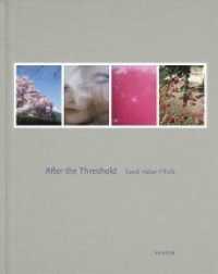 Sandi Haber Fifield : AFTER THE THRESHOLD （2013. 96 S. m. 100 Farbabb. 300 mm）