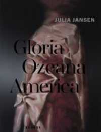 Julia Jansen : Gloria Ozeana America （2013. 92 S. 50 Abb. 26.4 cm）