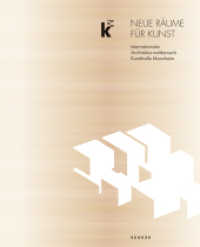 Neue Räume für die Kunst : Internationaler Architekturwettbewerb （2014. 160 S. 211 Abb. 27 cm）