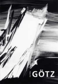 Karl Otto Götz : zum 100. Geburtstag - Arbeiten auf Papier aus sieben Jahrzehnten （2014. 80 S. 41 Abb. 23 cm）