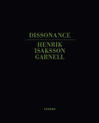Henrik Isaksson Garnell : Dissonance （2014. 128 S. 50 Abb. 28 cm）