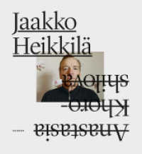 Jaakko Heikkilä & Anastasia Khoroshilova : KARELIA （2014. 168 S. 119 Abb. 28 cm）