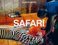 Ulrich Seidl : Safari （2022. 176 S. 58 Farbfotos, 11 SW-Abb. 23 x 30 cm）