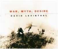 David Levinthal : War, Myth, Desire 1971 - 2016 （2018. 320 S. Farbabb. 24 x 28 cm）