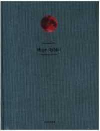 Moon Rabbit : The Chinese Journey （2020. 168 S. Farbabbildungen. 30 cm）