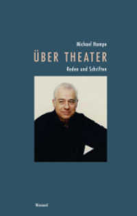 Über Theater : Reden und Schriften （2015. 255 S. mit 46 s/w Abbildungen. 14.5 x 23 cm）