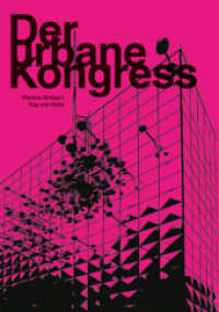 Der urbane Kongress （2015. 192 S. Mit 123 farbigen und 2 s/w Abbildungen. 24 cm）