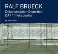 Ralf Brueck : Dekonstruktion Distortion DAF Timecapsules （2016. 128 S. m. 94 Farbabb. 27 x 29 cm）