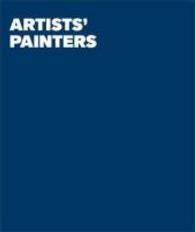 Artists' Painters (Artists' Painters) （2016. 40 S. m. 24 Farb- u. 2 SW-Abb. 28.5 cm）