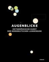 Augenblicke : Zeitgenössische Kunst der Norddeutschen Landesbank （2019. 256 S. mit 408 farbigen und 7 s/w Abb. 31.5 cm）
