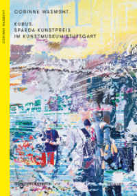 Kubus. Sparda-Kunstpreis im Kunstmuseum Stuttgart : Leni Hoffmann - Myriam Holme - Corinne Wasmuht. Katalog zur Ausstellung im Kunstmuseum Stuttgart, 2017 （2017. 144 S. mit 116 farbigen Abbildungen. 274 mm）