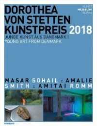 Dorothea von Stetten-Kunstpreis 2018. Junge Kunst aus Dänemark : Katalog zur Ausstellung im Kunstmuseum Bonn 2018 （2018. 111 S. 72 Farbabb., 12 SW-Abb. 31 cm）