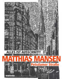 Matthias Mansen. Alles ist Ausschnitt! Potsdamer Straße : Katalog zur Ausstellung in der Staatliche Kunsthalle Karlsruhe 2019 （2019. 48 S. 3 farbige und 20 s/w Abb. sowie ein eingebundener Original）