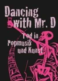 Dancing with Mr. D. Der Tod in Popmusik und Kunst （352 S. mit 35 farbigen und 36 s/w Abb. 16.5 x 24 cm）