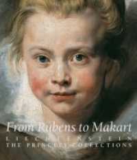 From Rubens to Makart. LIECHTENSTEIN. The Princely Collections : Katalog zur Ausstellung in der Albertina， Wien 2019