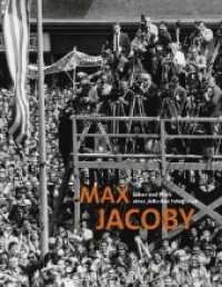 Max Jacoby. Leben und Werk eines jüdischen Fotografen : Katalog zur Ausstellung im Landesmuseum Koblenz 2020, Kulturzentrum Festung Ehrenbreitstein （2020. 132 S. mit 22 farbigen und 99 s/w Abb. 27 cm）