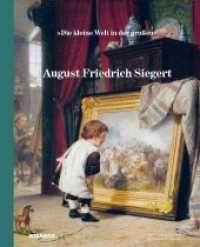 August Friedrich Siegert : Katalog zur Ausstellung im Stadtmuseum Düsseldorf und B.C. Koekkoek-Haus Kleve 2020 （2020. 244 S. mit  107 farbigen und 57 s/w Abb. 286 mm）