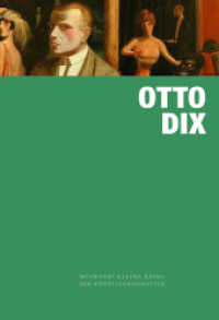 Otto Dix (Wienands Kleine Reihe der Künstlerbiografien 16) （2021. 96 S. mit 60 farbigen Abb. 18 cm）
