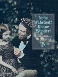 Neue Wahrheit? Kleine Wunder! Die frühen Jahre der Fotografie : Katalog zur Ausstellung im Museum Geogr Schäfer, Schweinfurt, Kunstmuseum Ahlen und Kunstsammlung Jena 2021/22 （2021. 240 S. mit 181 farbigen und 45 s/w Abb. 29 cm）