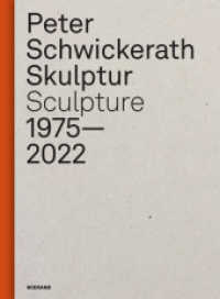 Peter Schwickerath. Skulptur/ Sculpture 1975- 2022 （2022. 240 S. mit 310 farbigen und 12 s/w Abb. 33 cm）