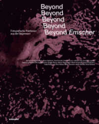 Beyond Emscher. Fotografische Positionen aus der Gegenwart : Katalog zur Ausstellung im Ruhr Museum Zeche Zollverein 2022 （2022. 304 S. mit 458 farbigen und 57 s/w Abb. 30 cm）