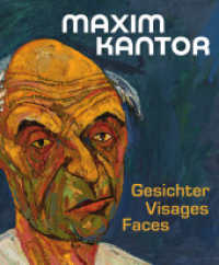 Maxim Kantor. Gesichter - Visages - Faces : Die Sammlung Rickert - La collection Rickert - The Rickert Collection （1. Auflage 2025. 2025. 144 S. mit ca. 44 Abbildungen. 29 cm）