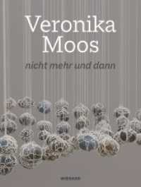 Veronika Moos. nicht mehr und dann （1. Auflage 2025. 2026. 64 S. mit ca. 35 Abbildungen. 26.5 cm）