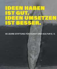 Ideen haben ist gut, Ideen umsetzen ist besser. : 40 Jahre Stiftung f&uuml;r Kunst und Kultur e.V. （1. Auflage 2026）